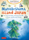 Manabeshima Island Japan: One Island, Two Months, One Minicar, Sixty Crabs, Eighty Bites and Fifty Shots of Shochu Cover Image