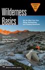 Wilderness Basics: Get the Most from Your Hiking, Backpacking, and Camping Adventure (Mountaineers Outdoor Basics) By San Diego Chapter of the Sierra Club, Kristi Anderson (Editor) Cover Image