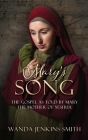Mary's Song: The Gospel as told by Mary the Mother of Yeshua By Wanda Jenkins-Smith Cover Image