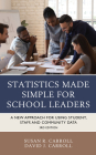 Statistics Made Simple for School Leaders: A New Approach for Using Student, Staff, and Community Data By Susan Rovezzi Carroll, David J. Carroll Cover Image