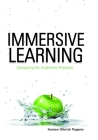 Immersive Learning: Designing for Authentic Practice By Koreen Olbrish Pagano Cover Image