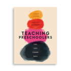 Teaching Preschoolers: First Steps Toward Faith By Thomas Sanders, Mary Ann Bradberry Cover Image
