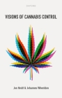 Visions of Cannabis Control By Jon Heidt, Johannes Wheeldon Cover Image