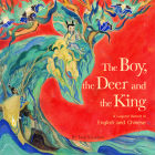 The Boy, the Deer and the King: A Legend Retold in English and Chinese Cover Image