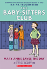 Mary Anne Saves the Day: A Graphic Novel (The Baby-sitters Club #3) (Revised edition): Full-Color Edition (The Baby-Sitters Club Graphix) By Ann M. Martin, Raina Telgemeier (Adapted by), Raina Telgemeier (Illustrator) Cover Image