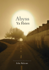 Abyss By Ya Hsien, John Balcom (Translator) Cover Image