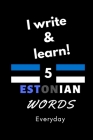 Notebook: I write and learn! 5 Estonian words everyday, 6