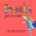 Phoenix Goes to School: A Story to Support Transgender and Gender Diverse Children By Michelle Finch, Phoenix Finch Cover Image