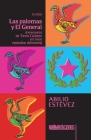 Las palomas y El General: ceremonia de Tierra Caliente en trece episodios delirantes By Abilio Estévez Cover Image