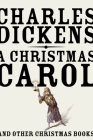 A Christmas Carol: And Other Christmas Books (Vintage Classics) By Charles Dickens Cover Image