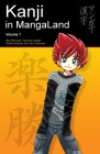 Kanji in MangaLand: Volume 1 (Japanese in MangaLand Series #2) Cover Image