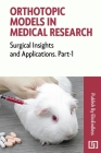 Orthotopic Models in Medical: Research Surgical Insights and Applications Cover Image