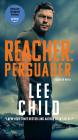 Reacher: Persuader (MTI): A Reacher Novel (Jack Reacher) By Lee Child Cover Image