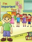 I'm Important Too By David L. Bost Cover Image