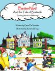 BetterNot! And the Tale of Bratsville: Teaching Morals and Manners Cover Image