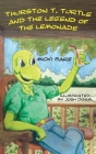 Thurston T. Turtle and the Legend of the Lemonade By Micki Bare Cover Image