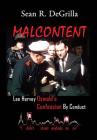Malcontent: Lee Harvey Oswald's Confession by Conduct By Sean R. Degrilla Cover Image