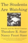 The Students are Watching: Schools and the Moral Contract Cover Image