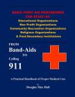 Basic First Aid Procedures for Staff of: Educational Organizations Non Profit Organizations Community Recreation Organizations Religious Organizations By Douglas Max Hall Cover Image
