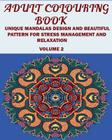 Adult Colouring Book: : Unique Mandalas Design and Beautiful Pattern for Stress Management and Relaxation Cover Image