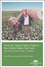 From the Texas Cotton Fields to the United States Tax Court: The Life Journey of Juan F. Vasquez By Anthony Head, Mary Theresa Vasquez Cover Image