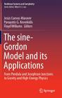 The Sine-Gordon Model and Its Applications: From Pendula and Josephson Junctions to Gravity and High-Energy Physics (Nonlinear Systems and Complexity #10) By Jesús Cuevas-Maraver (Editor), Panayotis G. Kevrekidis (Editor), Floyd Williams (Editor) Cover Image