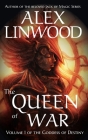 The Queen of War By Alex Linwood Cover Image