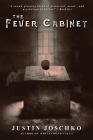 The Fever Cabinet By Justin Joschko Cover Image