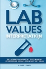 Lab Values Interpretation: The ultimate laboratory tests manual of reference ranges and what they mean Cover Image