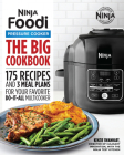 The Official Big Ninja Foodi Pressure Cooker Cookbook: 175 Recipes and 3 Meal Plans for Your Favorite Do-It-All Multicooker (Ninja Cookbooks) Cover Image