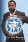 Universal Systems Theory: A Guide For Those Seeking The Truth By James W. B. Manuel Psy D. Cover Image