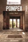 Pompeii (Archaeological Histories) By Alison E. Cooley, Thomas Harrison (Editor), Duncan Garrow (Editor) Cover Image
