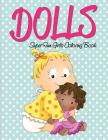 Dolls Super Fun Girls Coloring Book Cover Image
