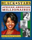 African American Millionaires (Black Stars) By Otha Richard Sullivan, Jim Haskins (Editor) Cover Image