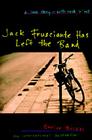 Jack Frusciante Has Left the Band: A Love Story- With Rock 'n' Roll Cover Image