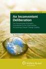 An Inconvenient Deliberation: The Precautionary Principle's Contribution to the Uncertainties Surrounding Climate Change Liability By Miriam Haritz Cover Image