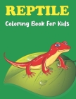 Reptile Coloring Book for Kids: A Collection Of Coloring Page Toddlers & Kids 50 Favorite Reptiles Turtles, Lizard, Crocodiles, Alligators, Anaconda a By Rederick Fojas Press Cover Image