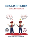 English Verbs (English-French) By Hesam Nemounehkhah, Elnaz Herfati Sobhani (Cover Design by) Cover Image