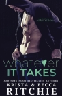 Whatever It Takes By Krista Ritchie, Becca Ritchie Cover Image