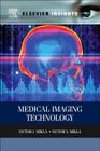 Medical Imaging Technology By Victor I. Mikla, Victor V. Mikla Cover Image