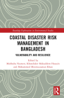 Coastal Disaster Risk Management in Bangladesh: Vulnerability and Resilience (Routledge Explorations in Environmental Studies) Cover Image