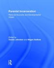 Parental Incarceration: Personal Accounts and Developmental Impact Cover Image