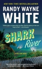 Shark River (A Doc Ford Novel #8) By Randy Wayne White Cover Image