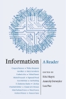 Information: A Reader By Eric Hayot (Editor), Lea Pao (Editor), Anatoly Detwyler (Editor) Cover Image
