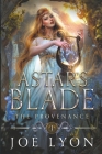 The Provenance: Astar's Blade 1 Cover Image