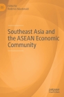 Southeast Asia and the ASEAN Economic Community Cover Image