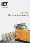 Guide to Electrical Maintenance By The Institution of Engineering and Techn Cover Image