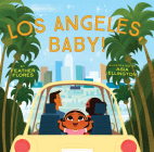 Los Angeles, Baby! By Feather Flores, Asia Ellington (Illustrator) Cover Image