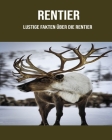 Rentier: Lustige Fakten über die Rentier By Lucy Maisto Cover Image