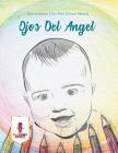 Ojos Del Angel: Para Colorear Libro Para Futuras Mamás By Coloring Bandit Cover Image